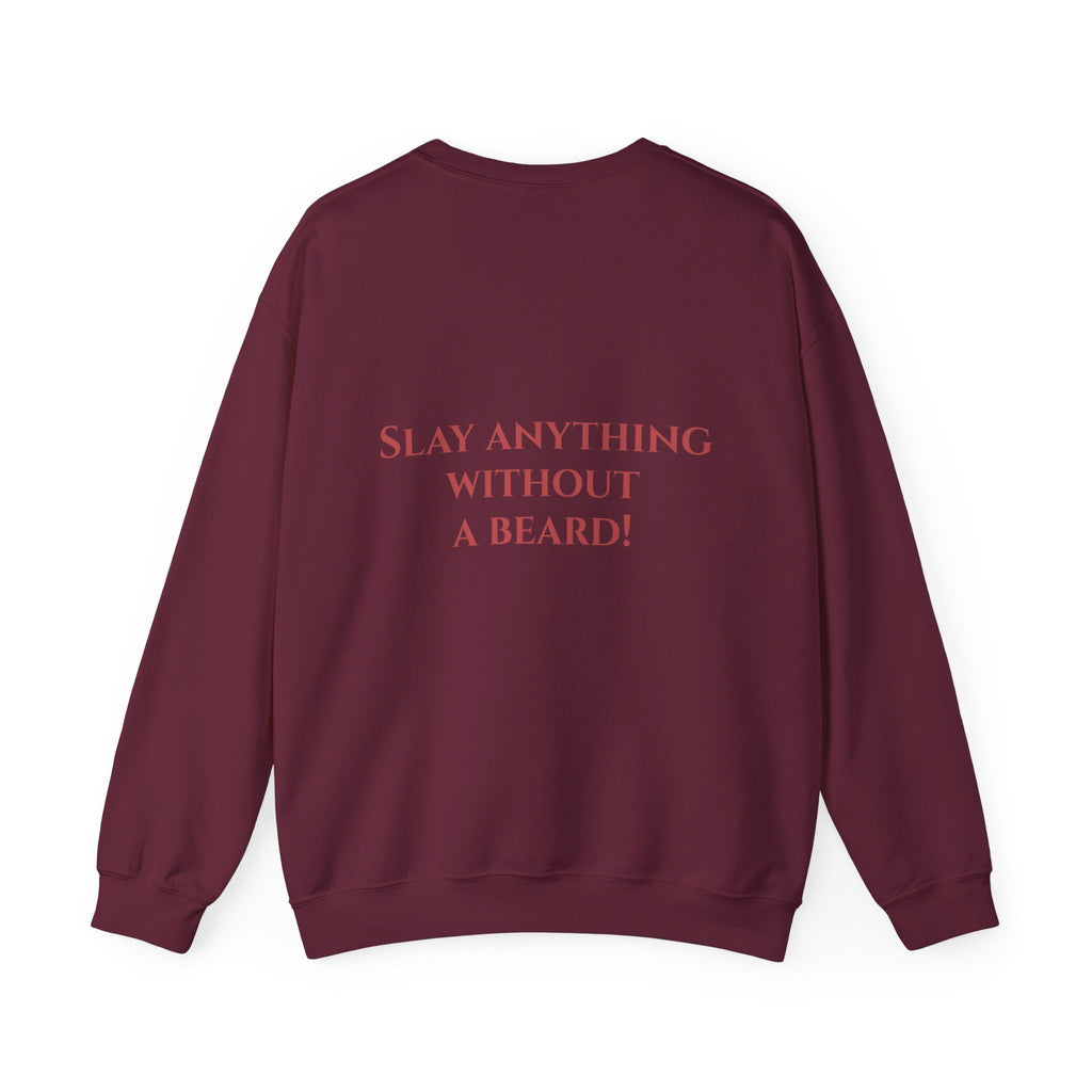 Dwarven Warrior Sweatshirt - "That's a Grudgin'" with "Slay Anything Without a Beard!"
