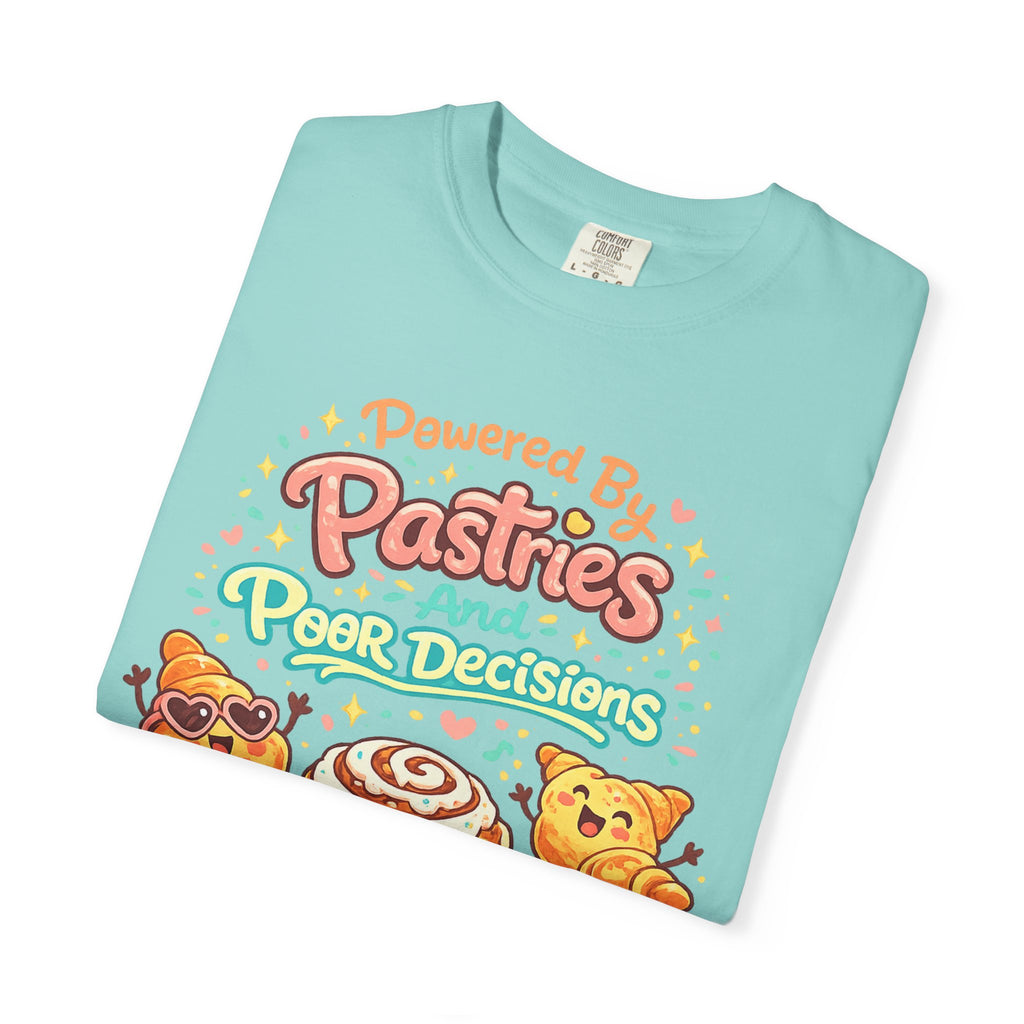 Pastry Power T-Shirt — “Powered by Pastries and Poor Decisions” Cute Baked Goods Graphic Tee