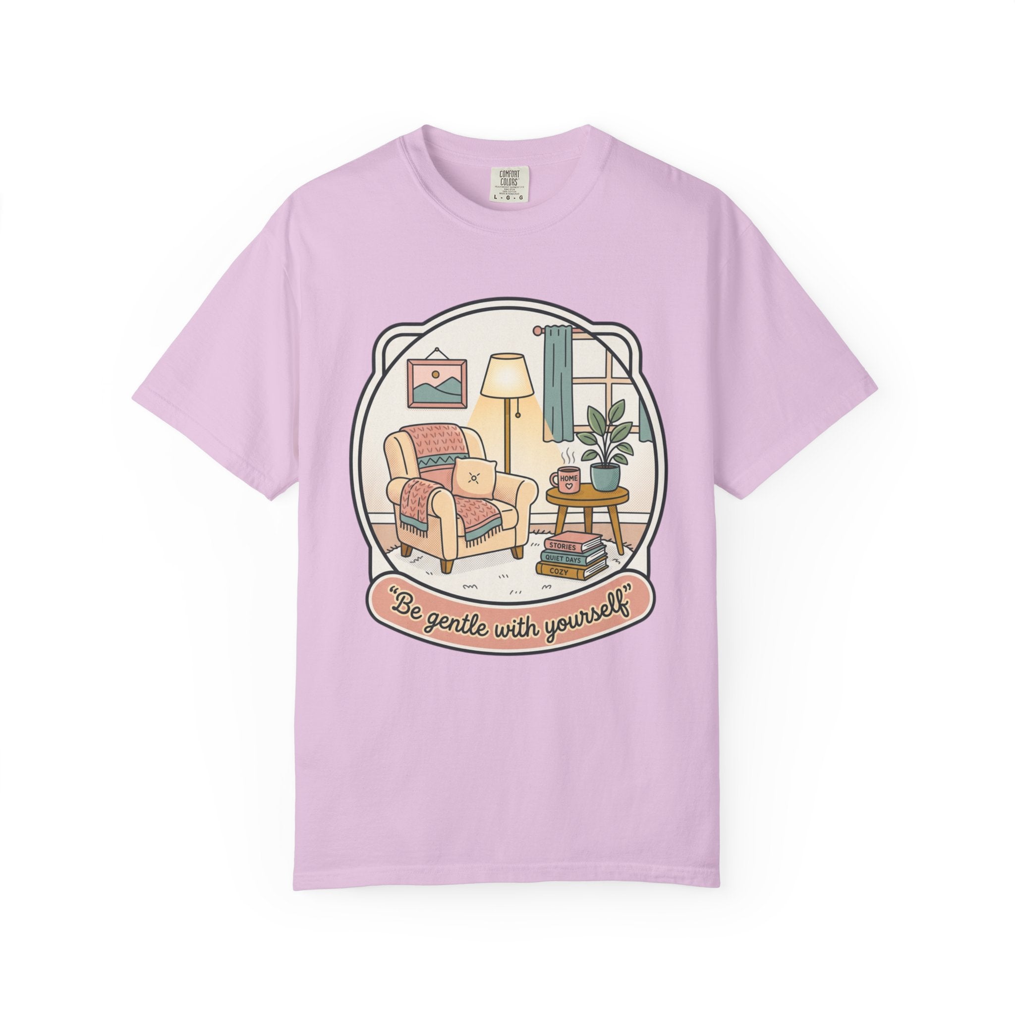 Be Gentle With Yourself T-Shirt — Cozy Living Room Self-Care Tee