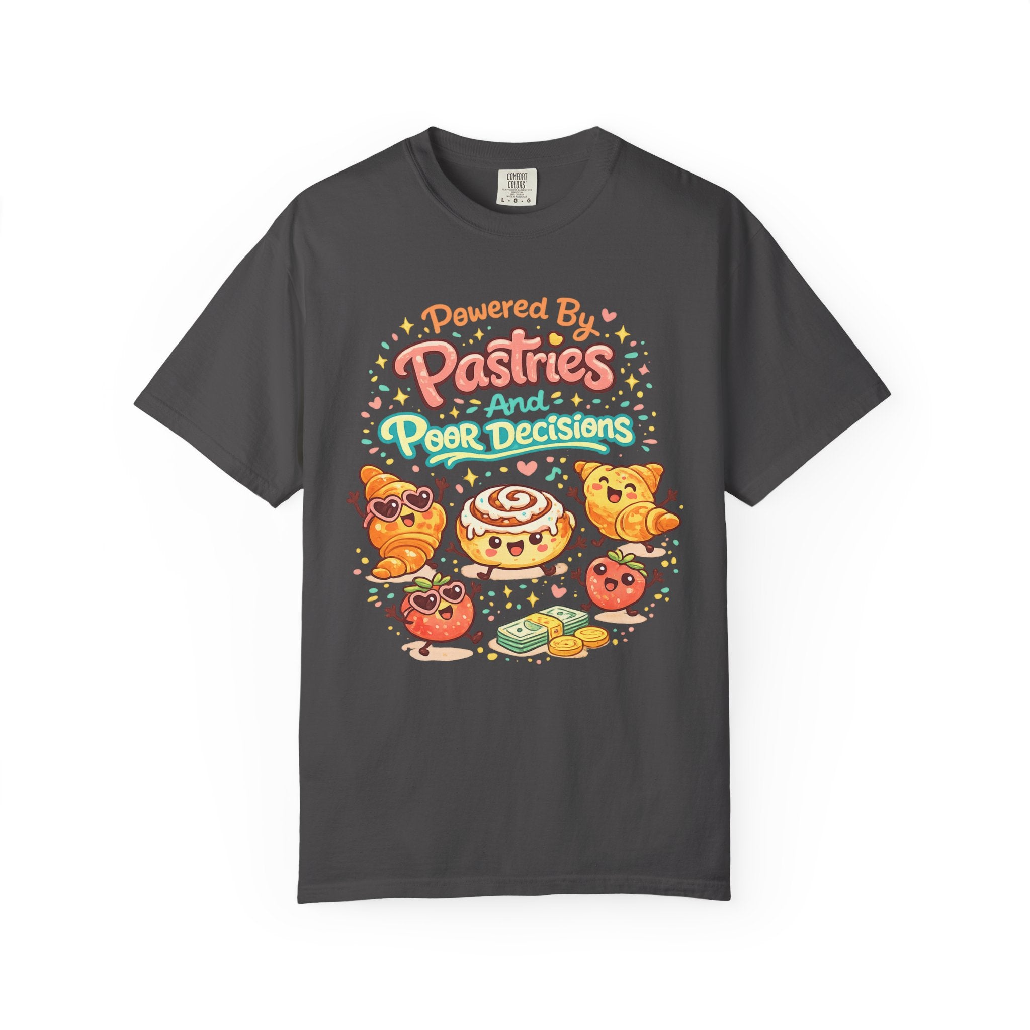 Pastry Power T-Shirt — “Powered by Pastries and Poor Decisions” Cute Baked Goods Graphic Tee