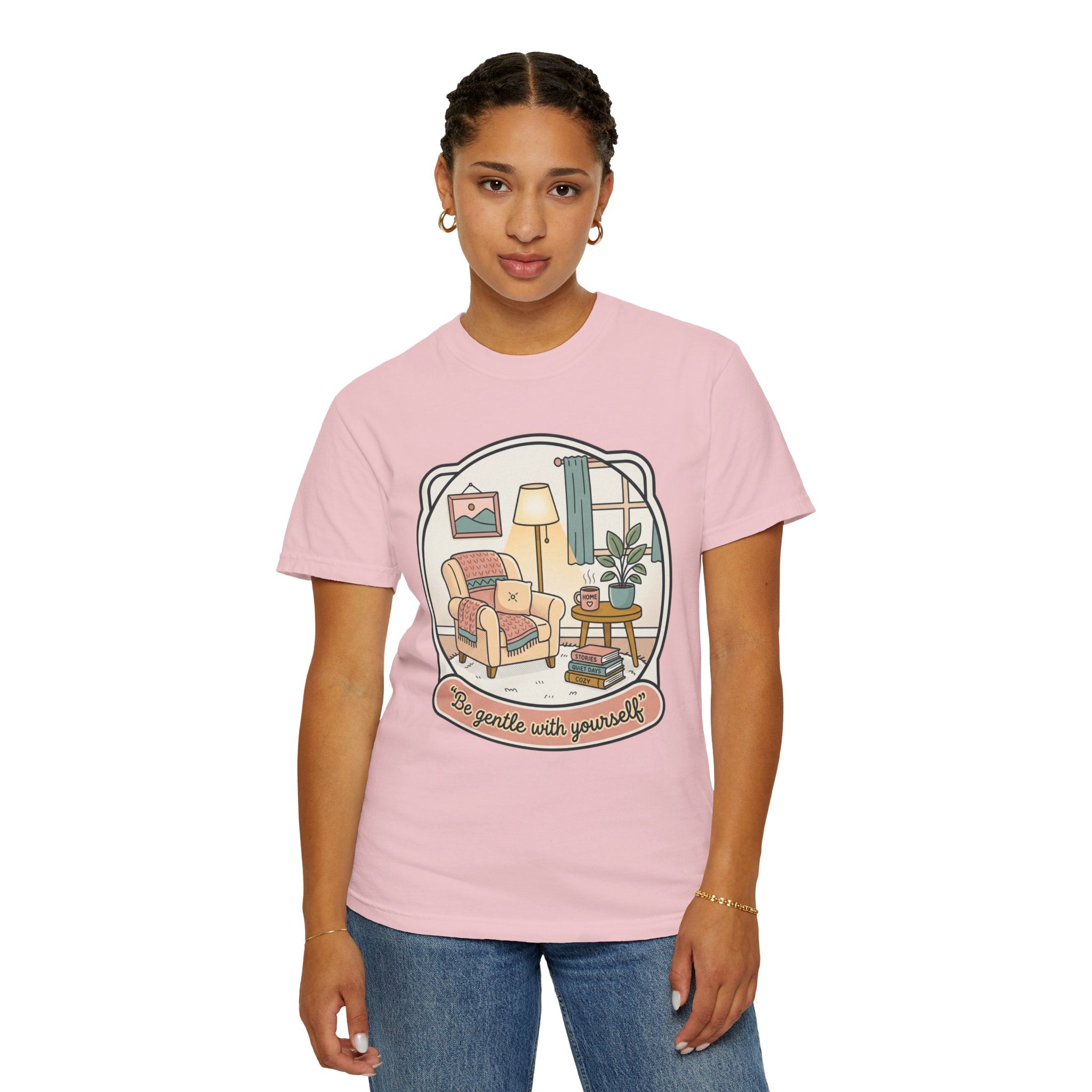 Be Gentle With Yourself T-Shirt — Cozy Living Room Self-Care Tee