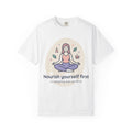 Self-Care T-Shirt — "Nourish Yourself First" Meditation Tee (Good Vibes Only)