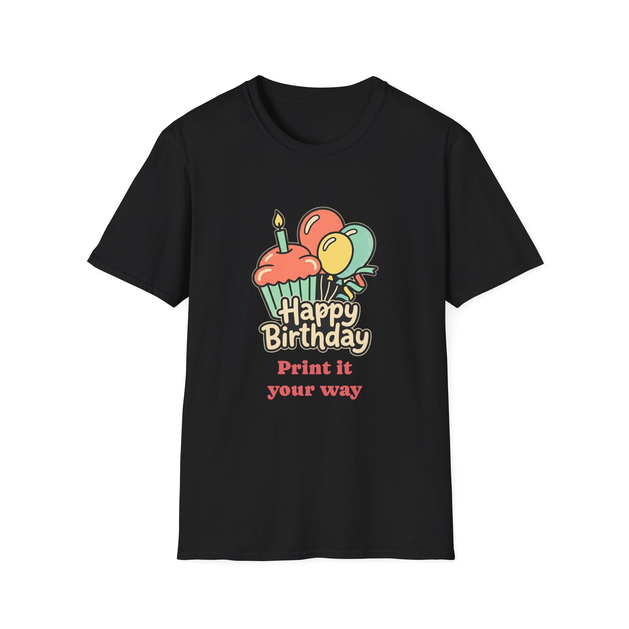 Birthday Cupcake T-Shirt — "Happy Birthday" with Balloons & "Happiness Over Perfection" Back