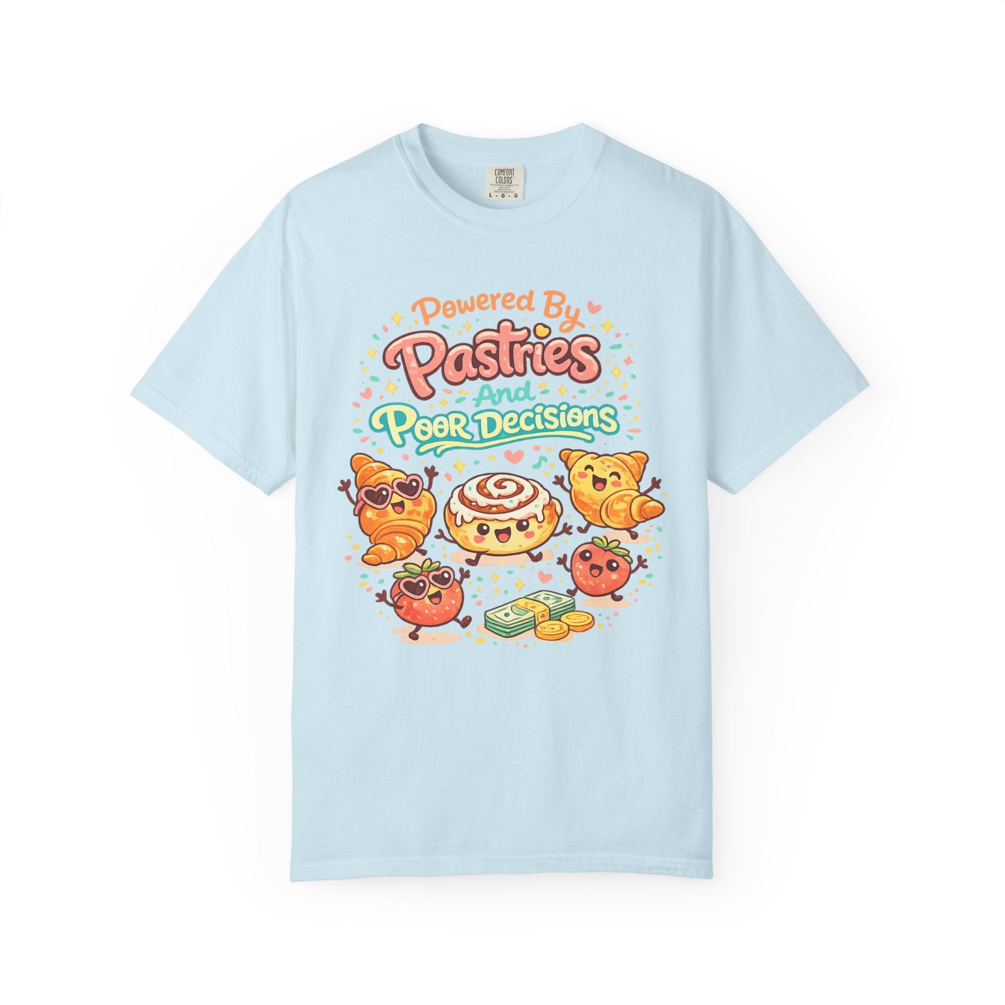 Pastry Power T-Shirt — “Powered by Pastries and Poor Decisions” Cute Baked Goods Graphic Tee