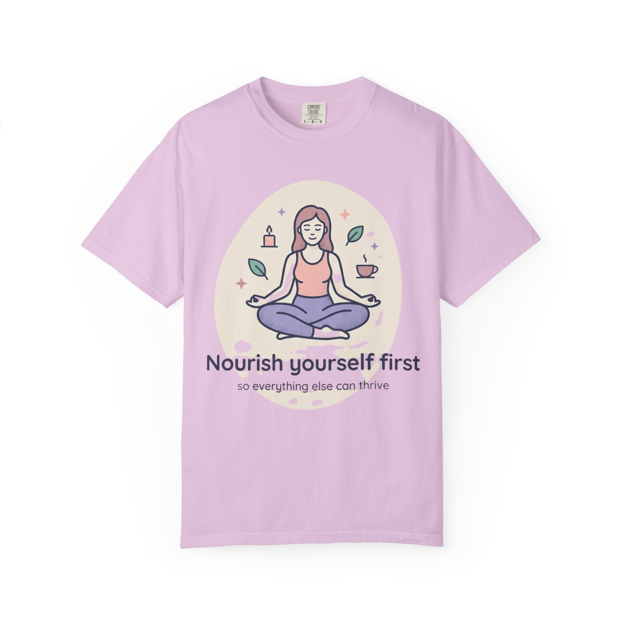 Self-Care T-Shirt — "Nourish Yourself First" Meditation Tee (Good Vibes Only)