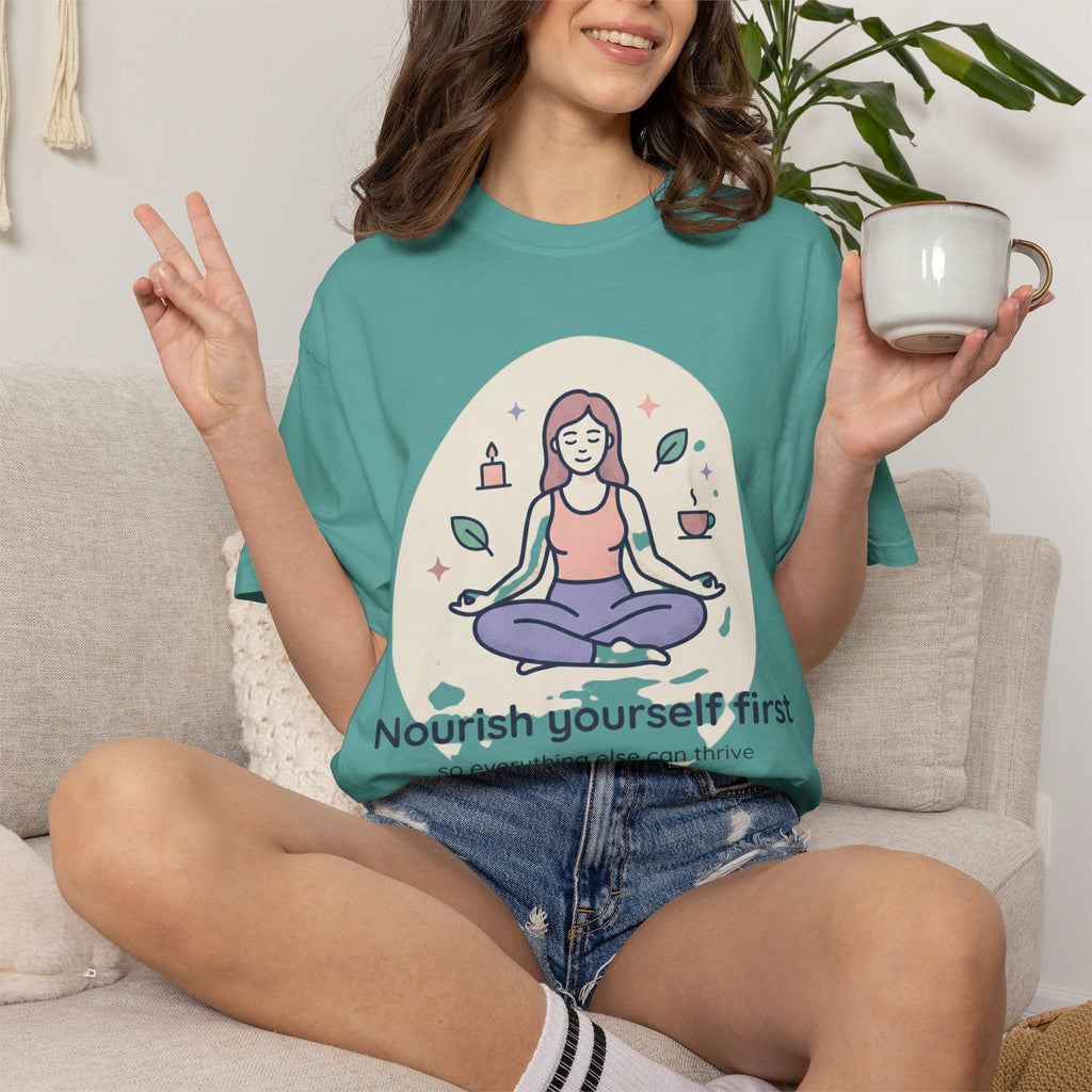 Self-Care T-Shirt — "Nourish Yourself First" Meditation Tee (Good Vibes Only)
