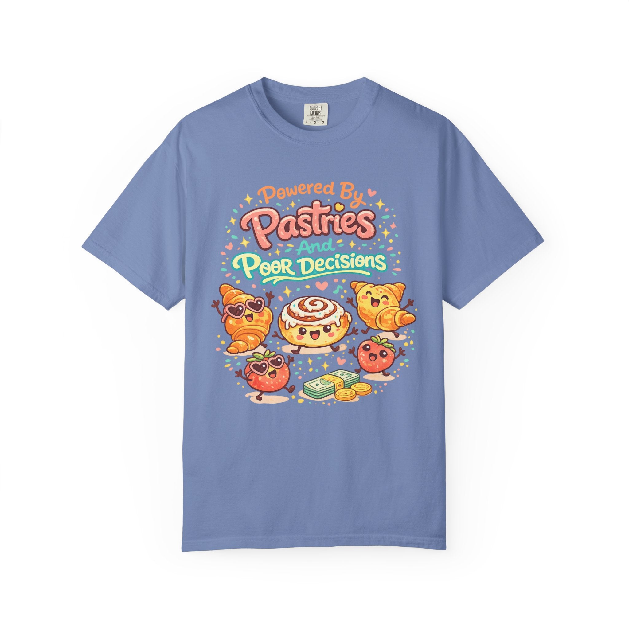 Pastry Power T-Shirt — “Powered by Pastries and Poor Decisions” Cute Baked Goods Graphic Tee