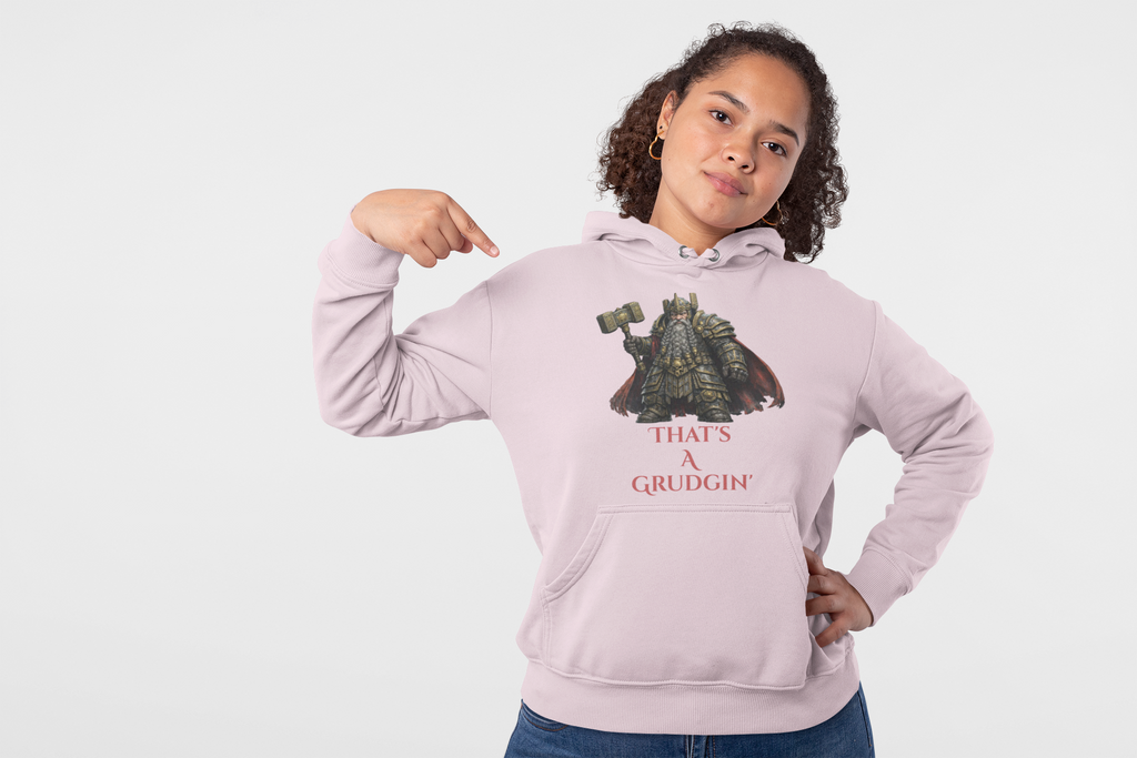 Dwarven Warrior Sweatshirt - "That's a Grudgin'" with "Slay Anything Without a Beard!"
