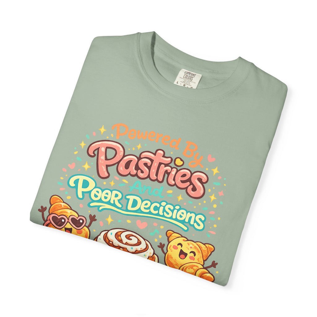 Pastry Power T-Shirt — “Powered by Pastries and Poor Decisions” Cute Baked Goods Graphic Tee