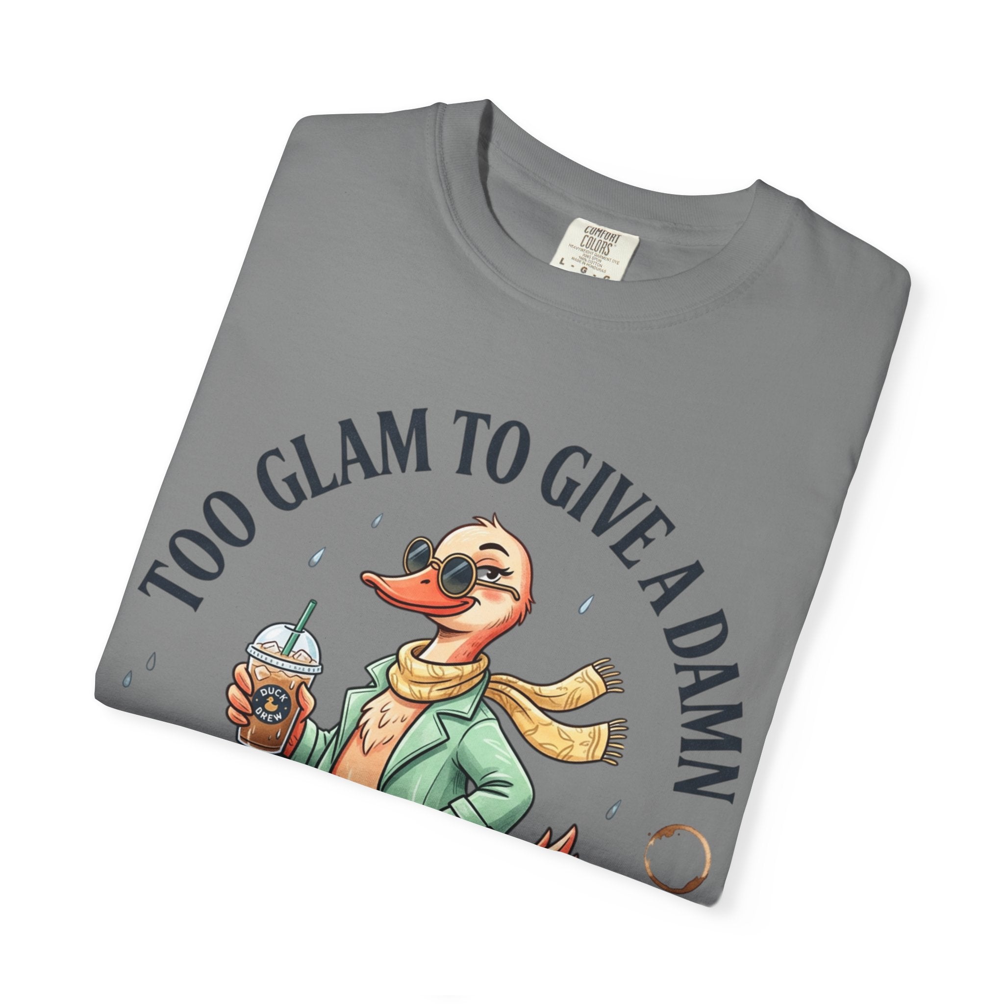 Duck Graphic T-Shirt — "Too Glam to Give a Damn" | No Ducks Given Back Print