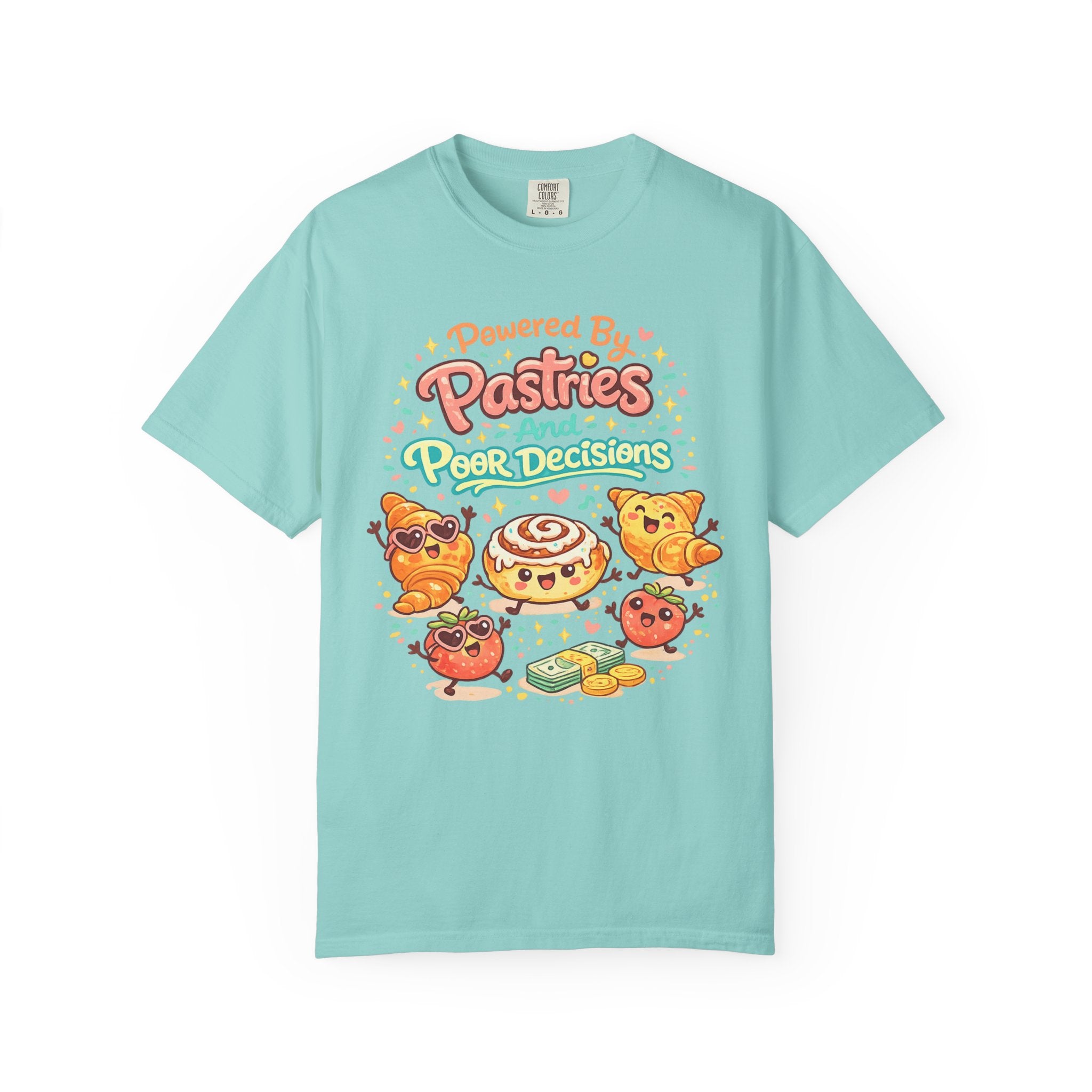 Pastry Power T-Shirt — “Powered by Pastries and Poor Decisions” Cute Baked Goods Graphic Tee