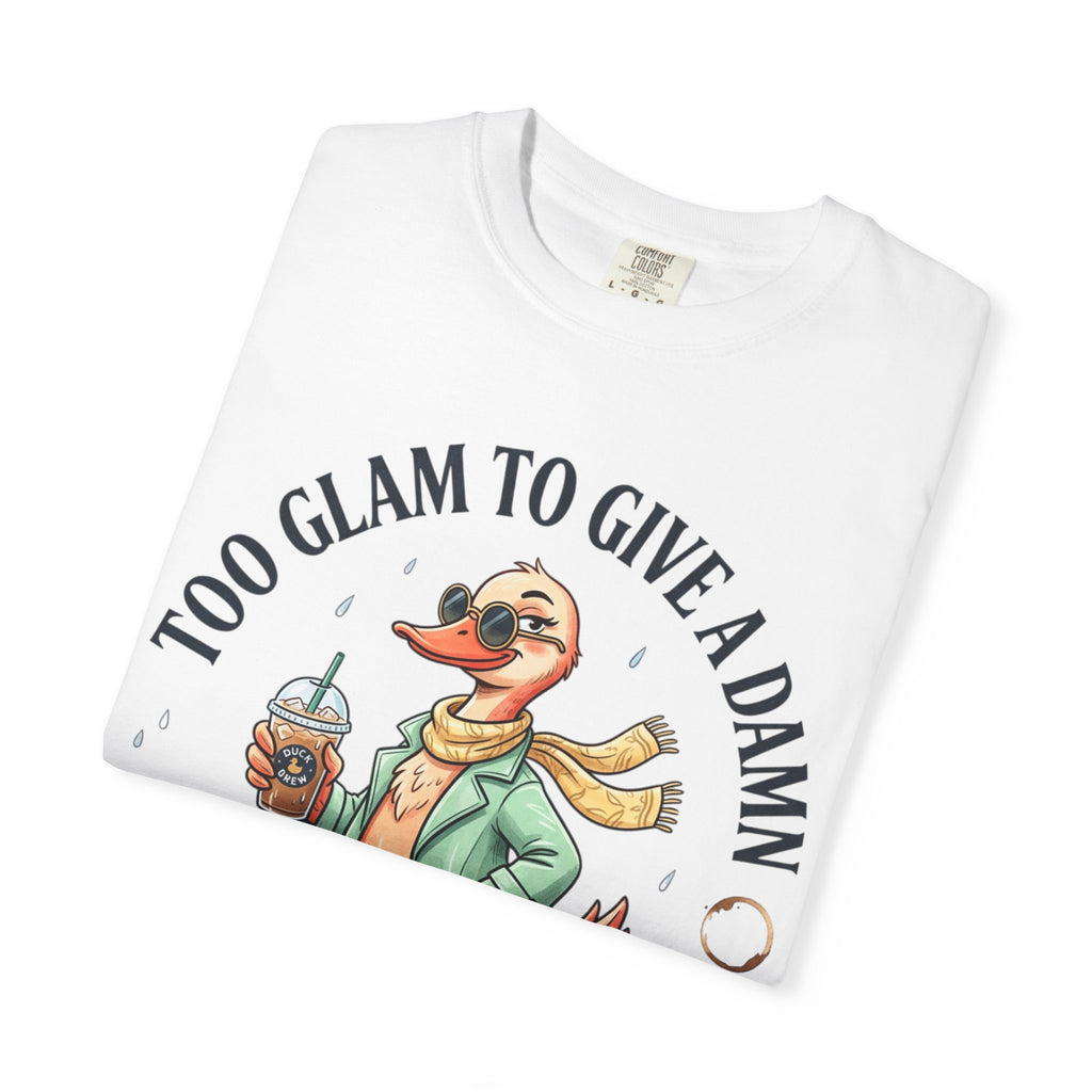 Duck Graphic T-Shirt — "Too Glam to Give a Damn" | No Ducks Given Back Print