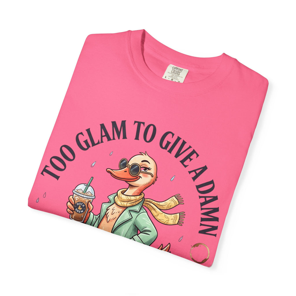 Duck Graphic T-Shirt — "Too Glam to Give a Damn" | No Ducks Given Back Print