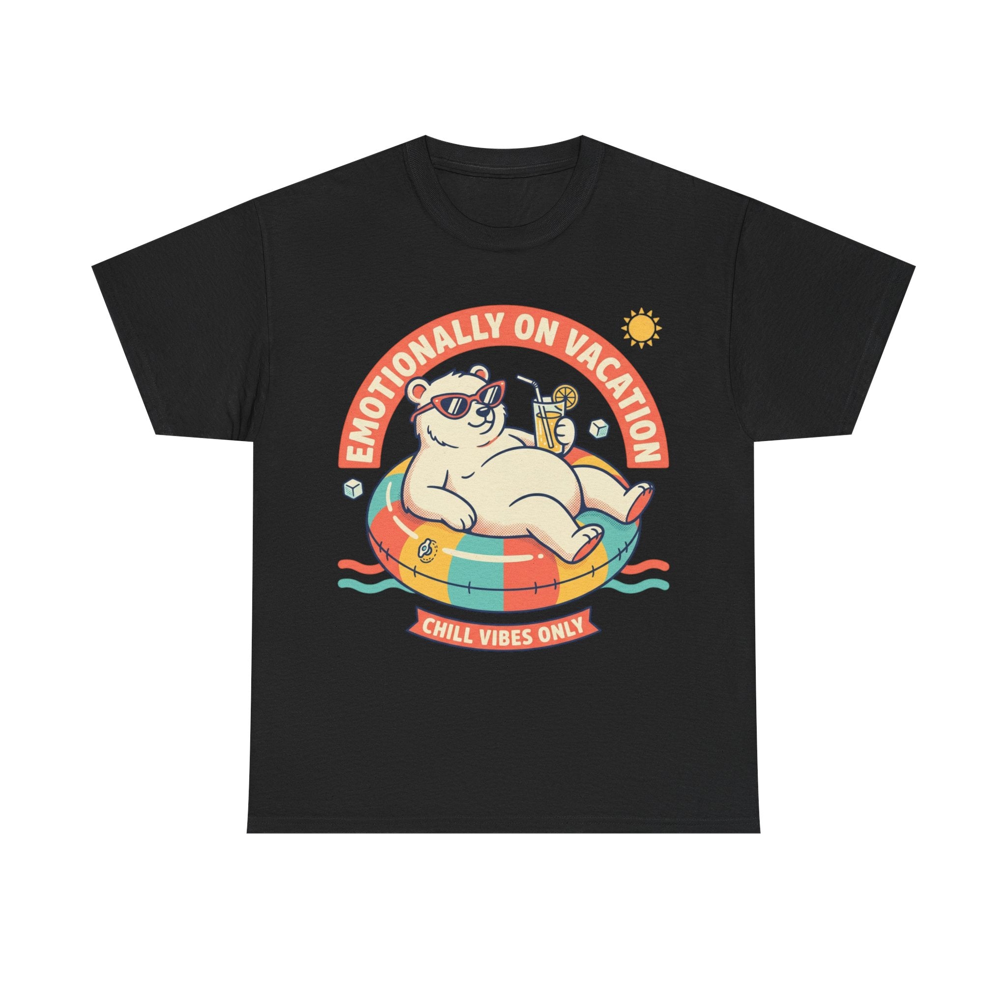 T-Shirt — "Emotionally On Vacation" Chill Vibes Tee (Back: Resting Rich Face)
