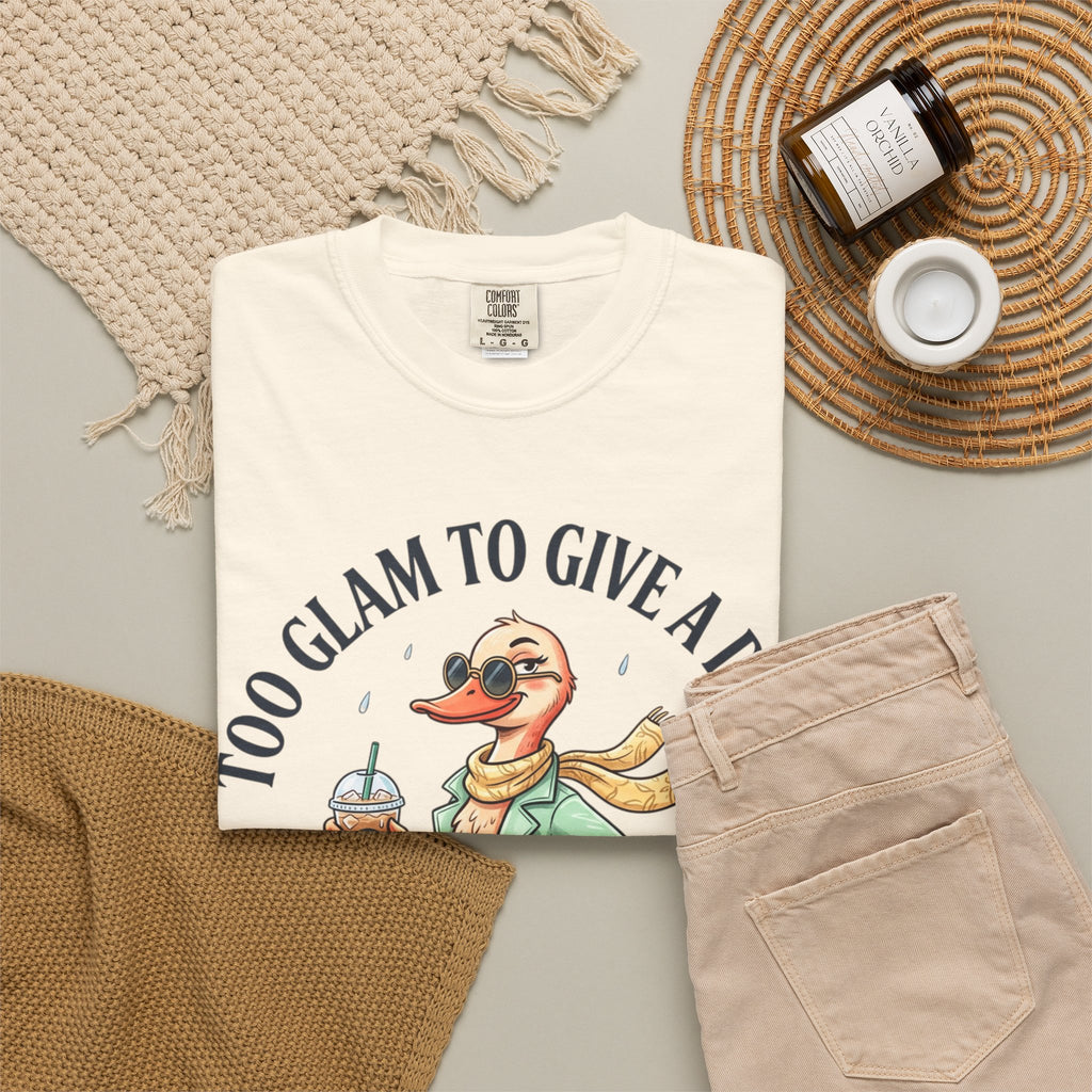 Duck Graphic T-Shirt — "Too Glam to Give a Damn" | No Ducks Given Back Print