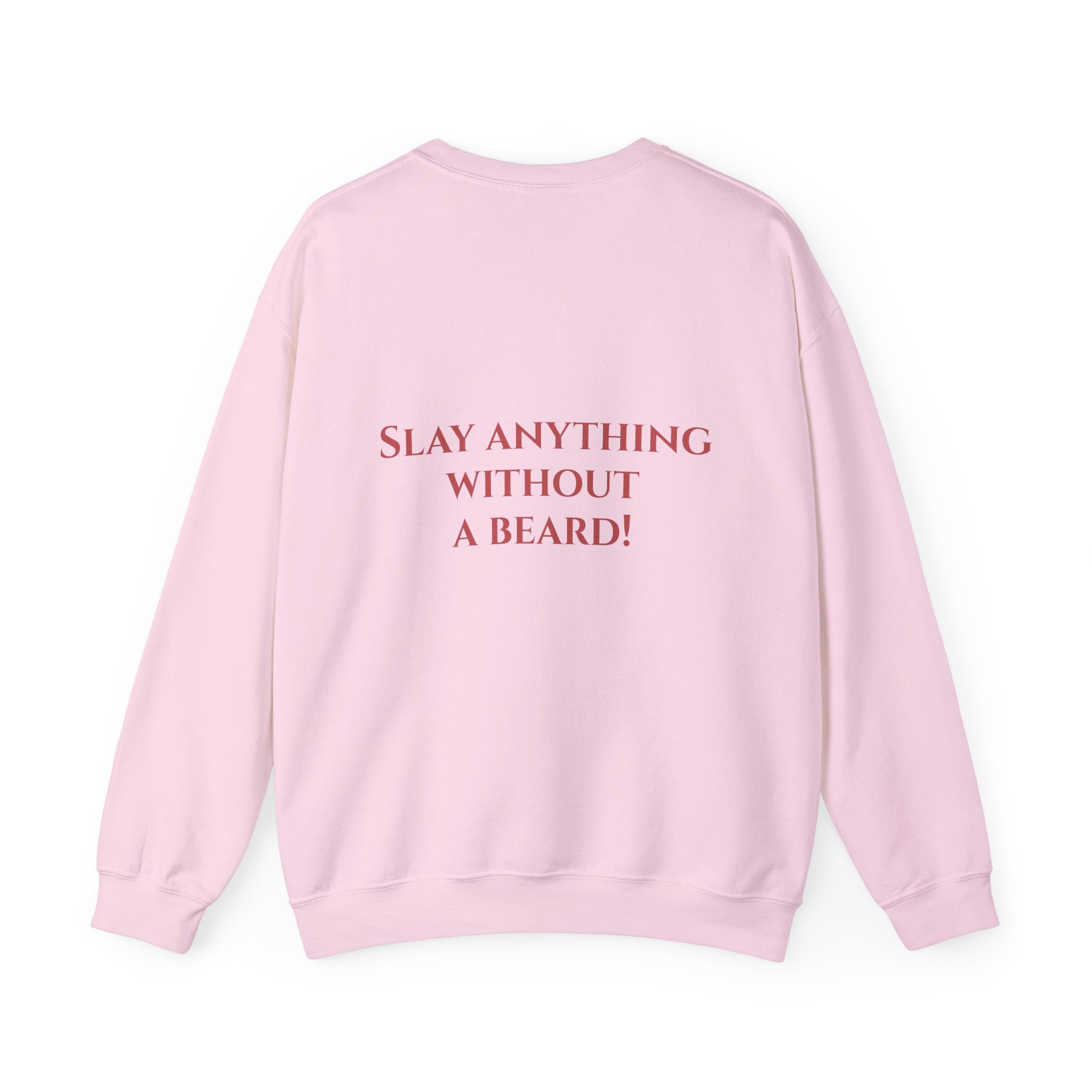 Dwarven Warrior Sweatshirt - "That's a Grudgin'" with "Slay Anything Without a Beard!"