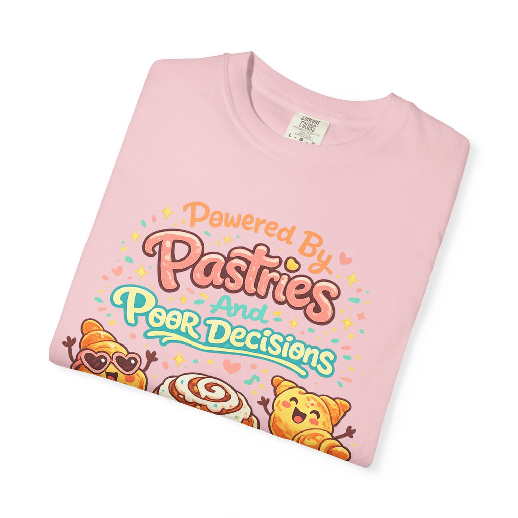 Pastry Power T-Shirt — “Powered by Pastries and Poor Decisions” Cute Baked Goods Graphic Tee